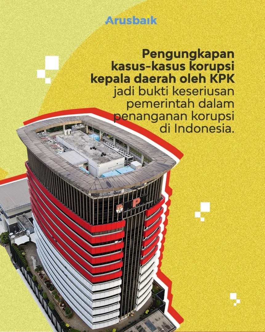 Anti Lelah, KPK Berantas Kepala Daerah Penikmat Rasuah