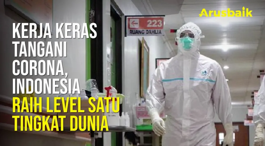 Kerja Keras Tangani Corona, Indonesia Raih Level Satu Tingkat Dunia