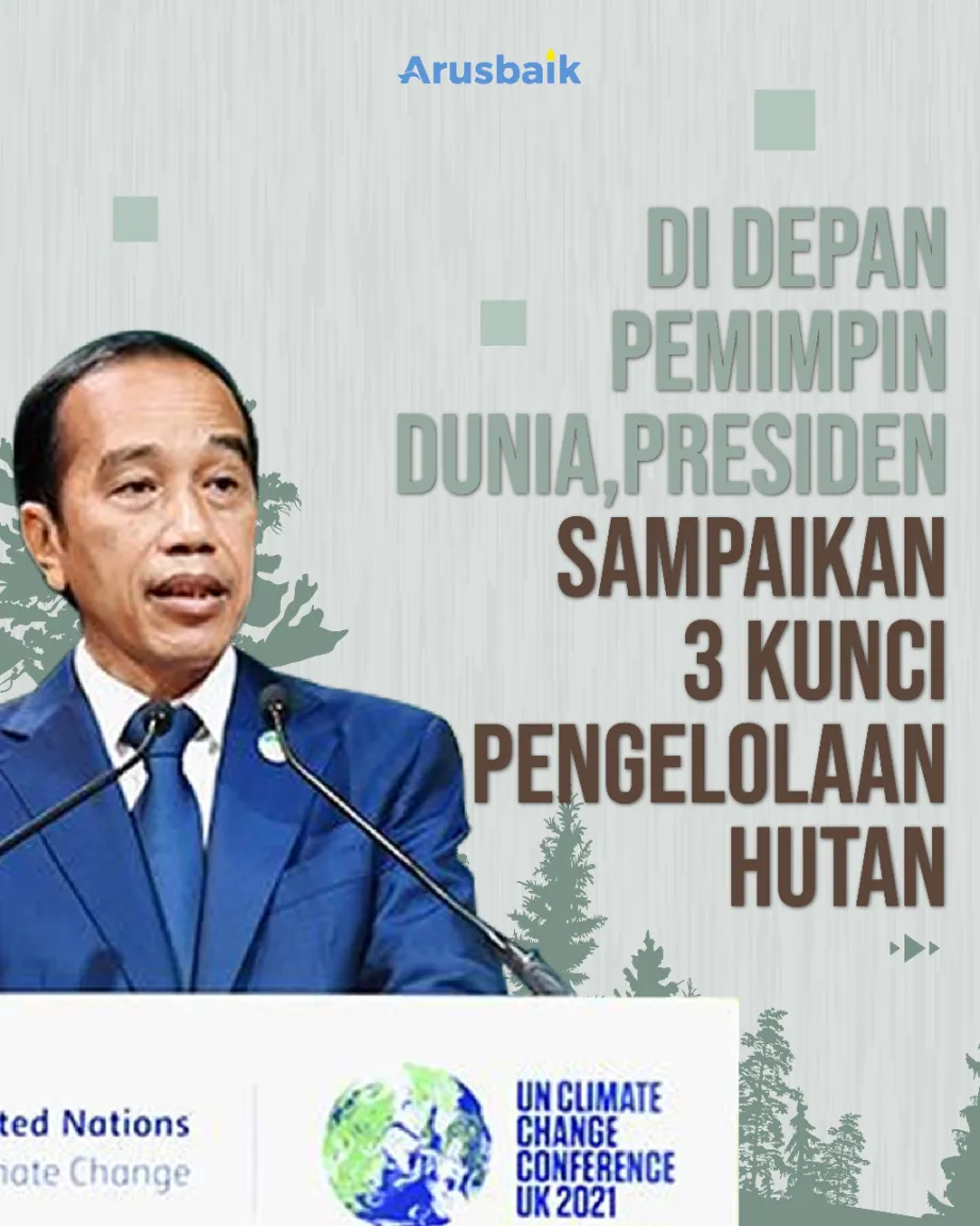 Di Depan Pemimpin Dunia, Presiden Sampaikan 3 Kunci Pengelolaan Hutan