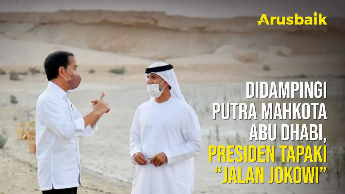 Didampingi Putra Mahkota Abu Dhabi, Presiden Tapaki "Jalan Jokowi"