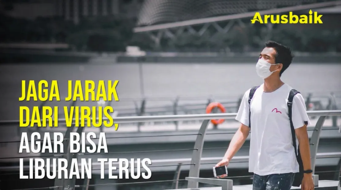 Jaga Jarak Dari Virus, Agar Bisa Liburan Terus