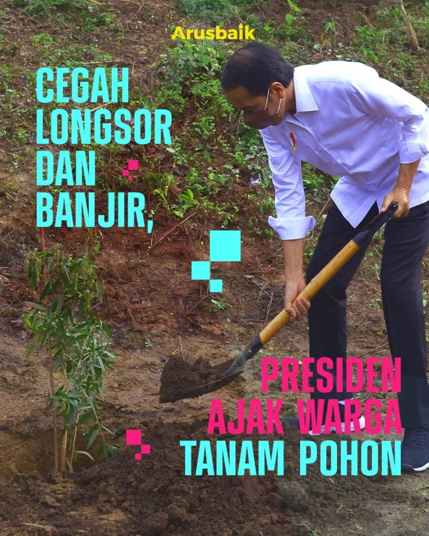 Cegah Longsor Dan Banjir, Presiden Ajak Warga Tanam Pohon