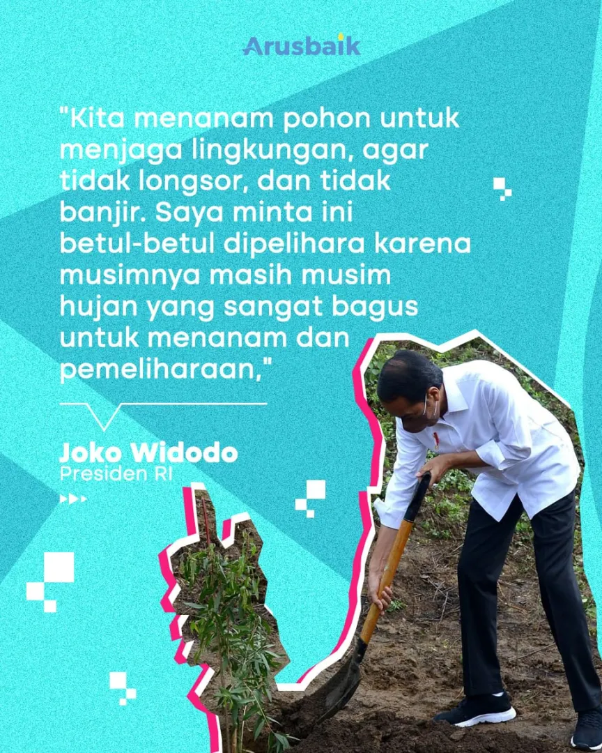 Cegah Longsor Dan Banjir, Presiden Ajak Warga Tanam Pohon