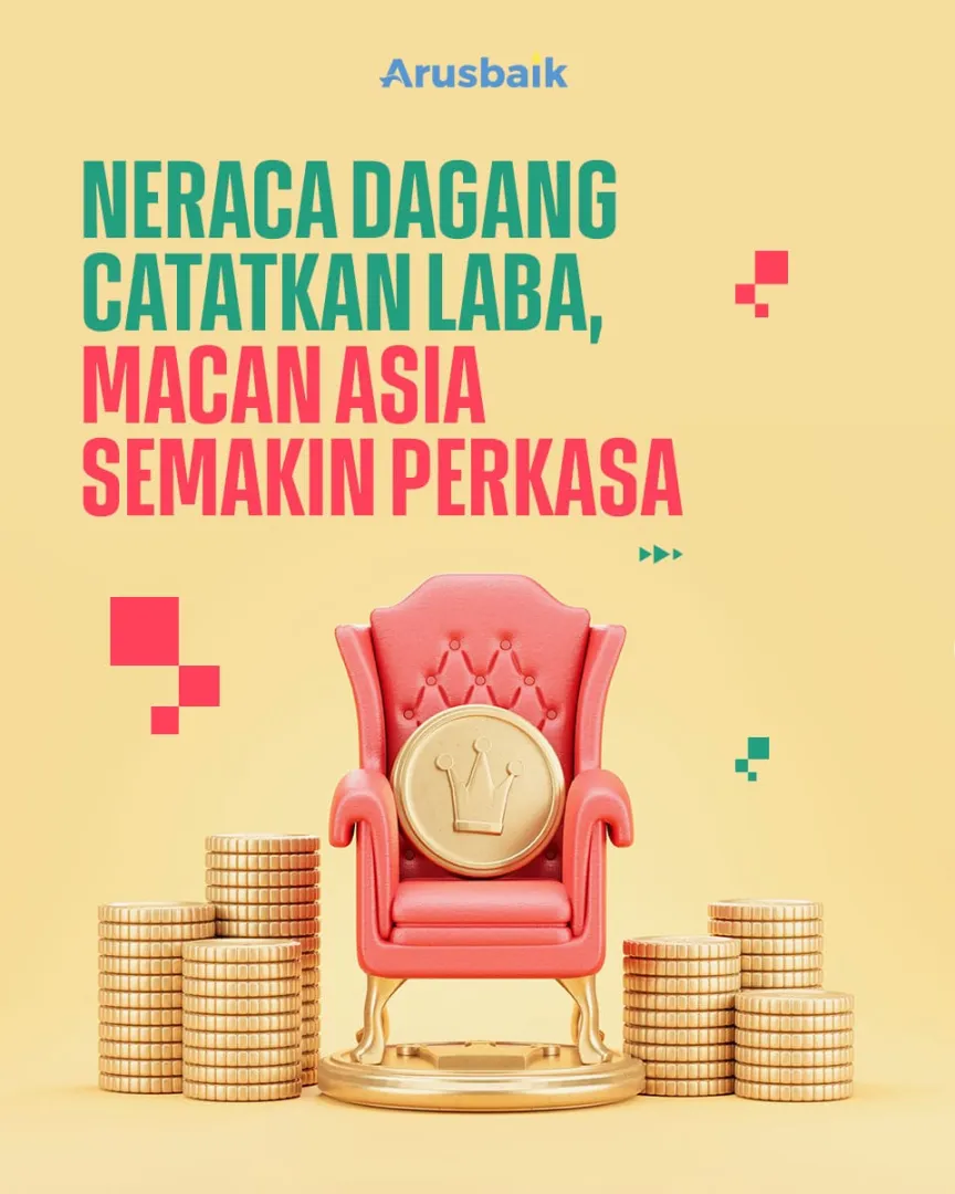 Neraca Dagang Catatkan Laba, Macan Asia Semakin Perkasa