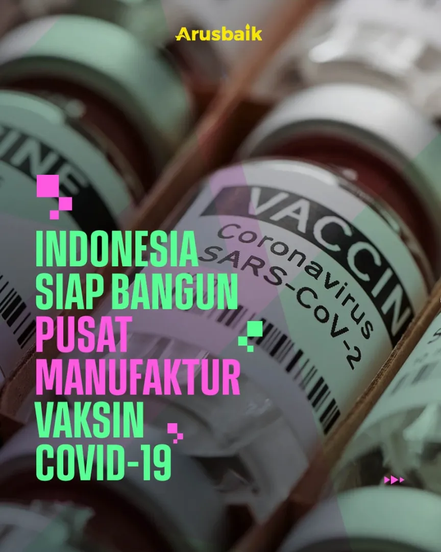 Indonesia Siap Bangun Pusat Manufaktur Vaksin Covid-19