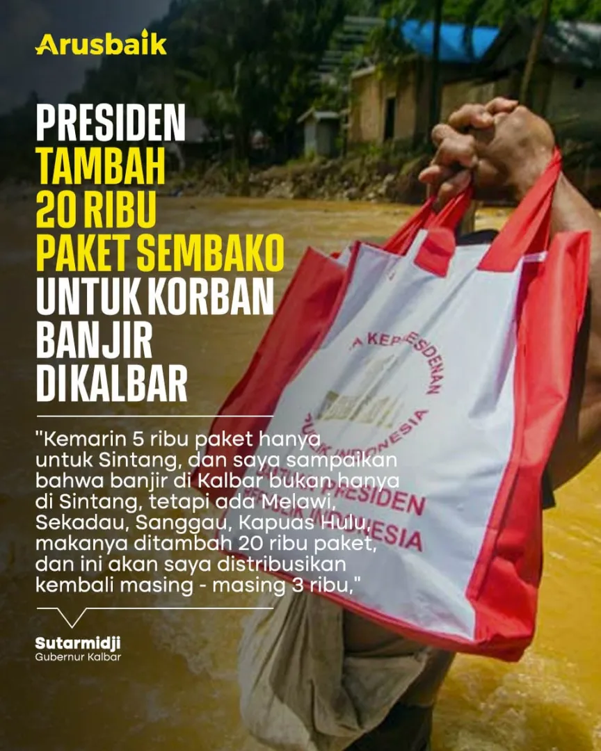 Presiden Tambah 20 Ribu Paket Sembako Untuk Korban Banjir Di Kalbar
