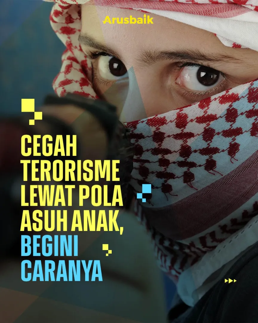 Cegah Terorisme Lewat Pola Asuh Anak, Begini Caranya