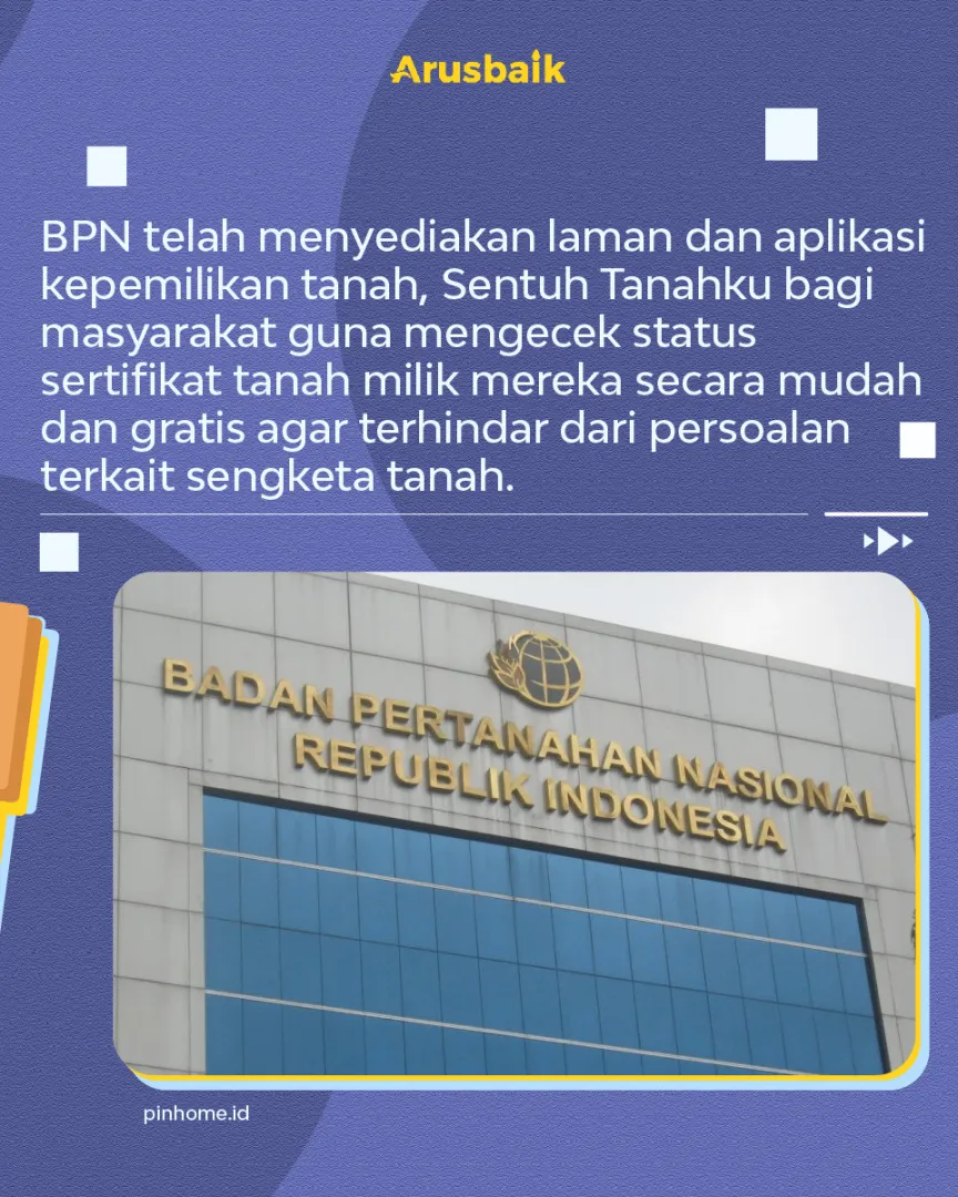 Tangkis Mafia Tanah Agar Tak Terjarah, BPN Siapkan Aplikasi Cek Sertifikat