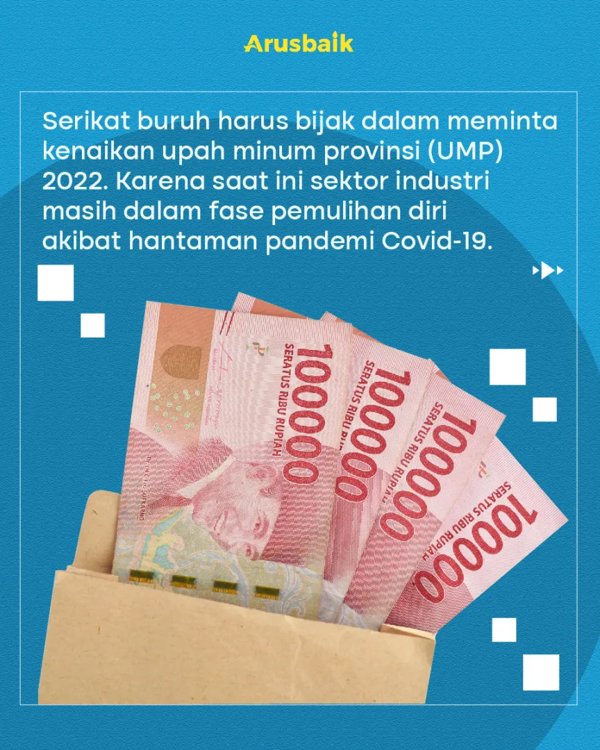 Pandemi Belum Habis, Kenaikan UMP 2022 Harus Realistis