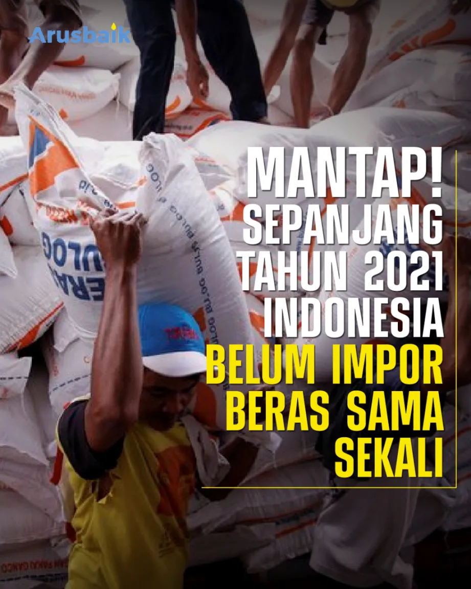 Mantap! Sepanjang Tahun 2021 Indonesia Belum Impor Beras Sama Sekali