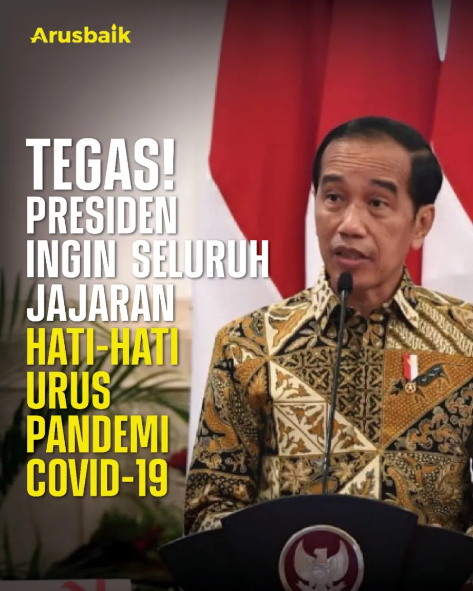 Tegas! Presiden Ingin Seluruh Jajaran Hati-Hati Urus Pandemi Covid-19