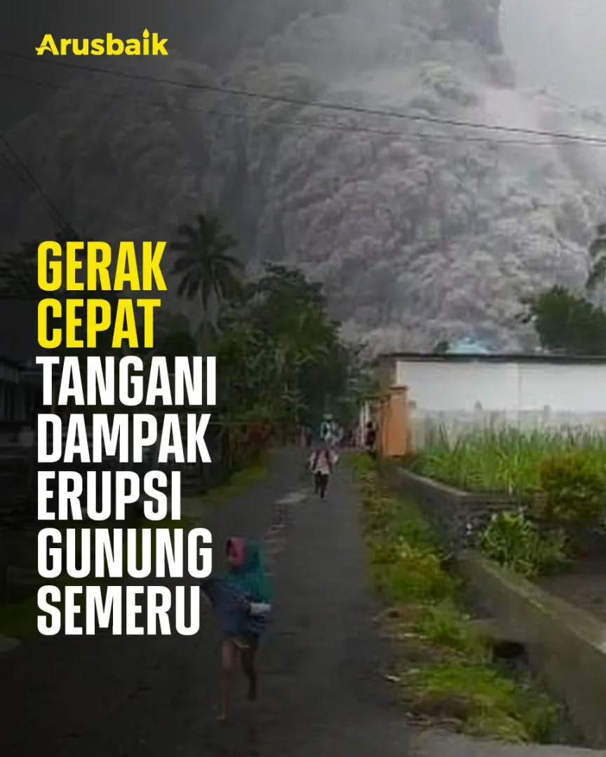 Gerak Cepat Tangani Dampak Erupsi Gunung Semeru