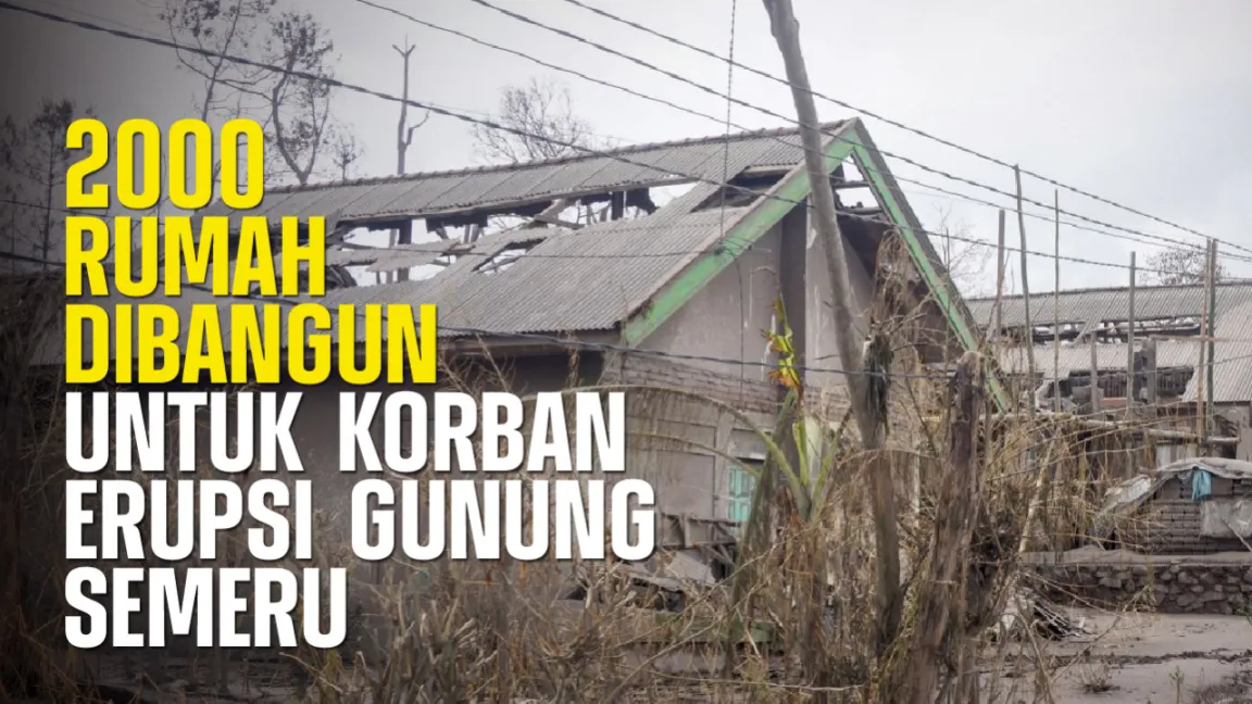 2000 Rumah Dibangun Untuk Korban Erupsi Gunung Semeru