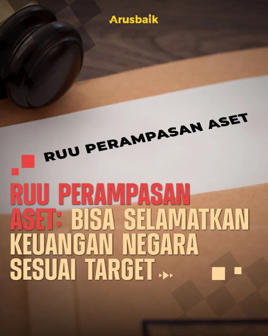 RUU Perampasan Aset : Bisa Selamatkan Keangan Negara Sesuai Target