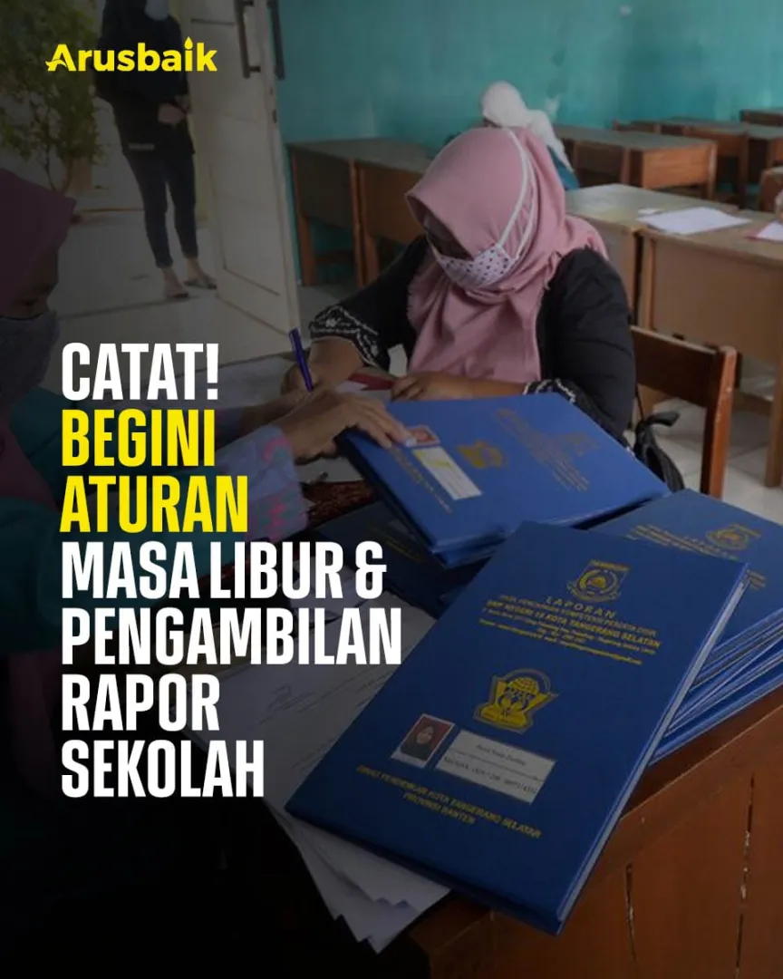 Catat! Begini Aturan Masa Libur & Pengambailan Rapor Sekolah