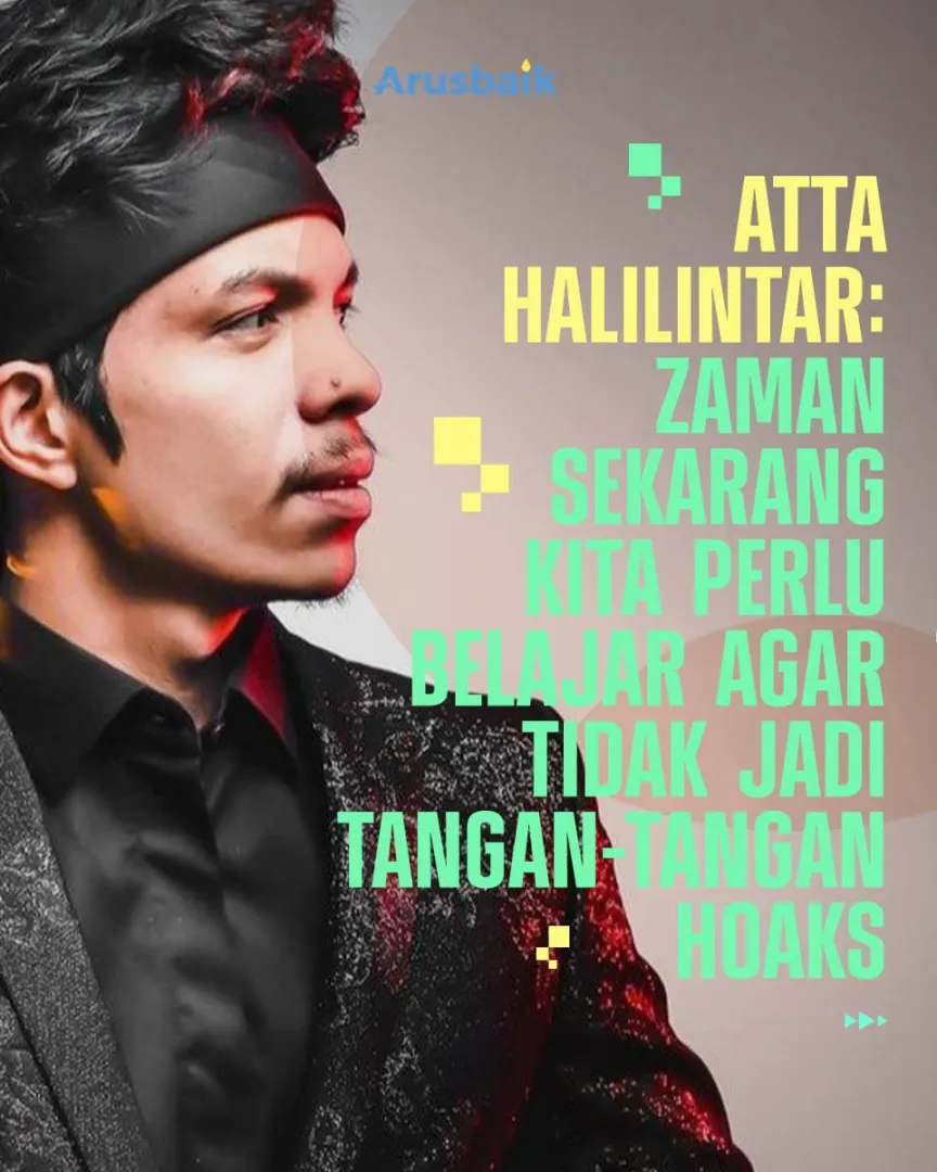 Atta Halilintar : Zaman Sekarang Kita Perlu Belajar Agar Tidak Jadi Tangan-Tangan Hoaks