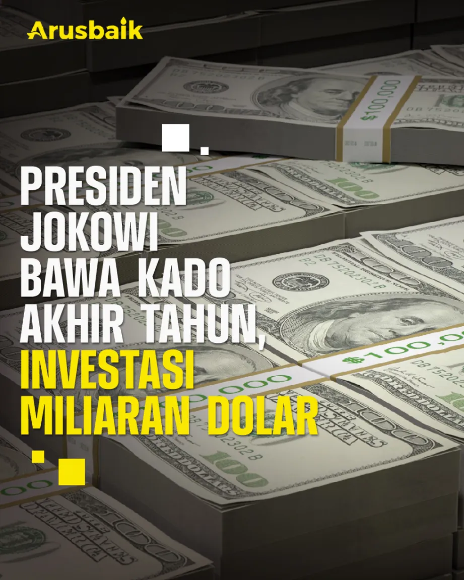 Presiden Jokowi Bawa Kado Akhir Tahun, Investasi Miliaran Dolar
