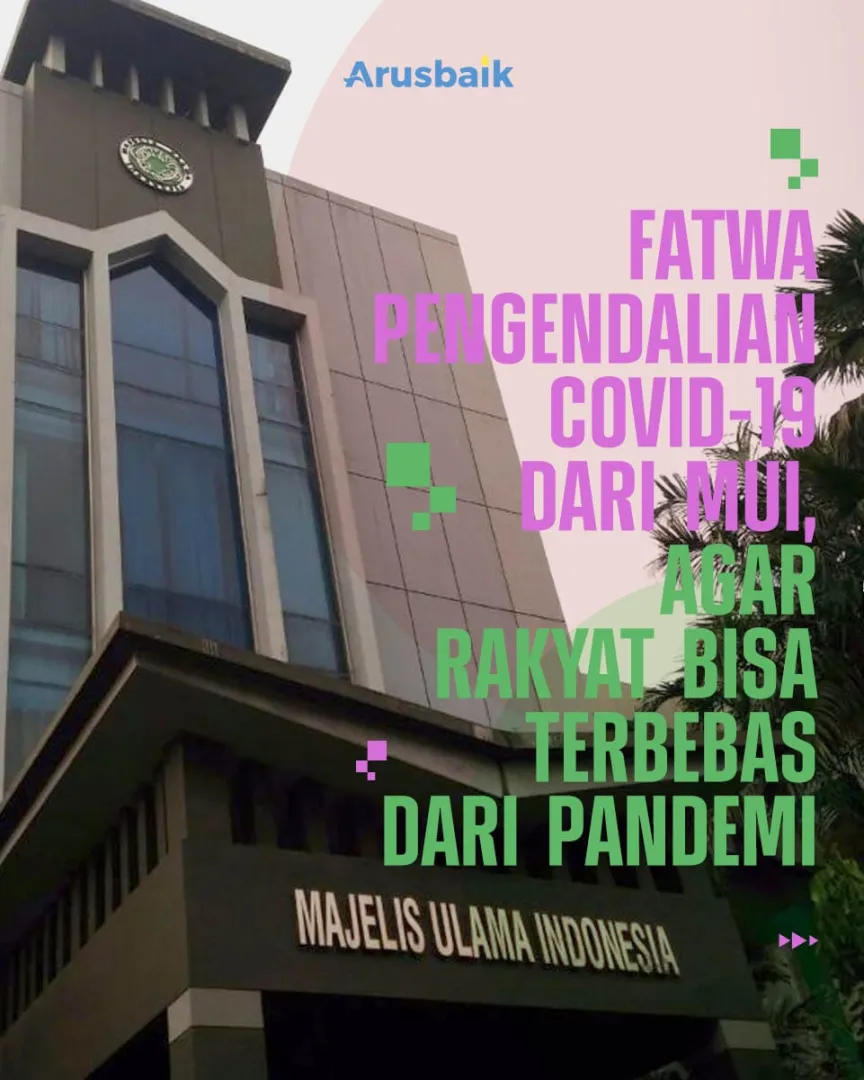 Fatwa Pengendalian Covid-19 Dari MUI, Agar Rakyat Bisa Terbebas Dari Pandemi