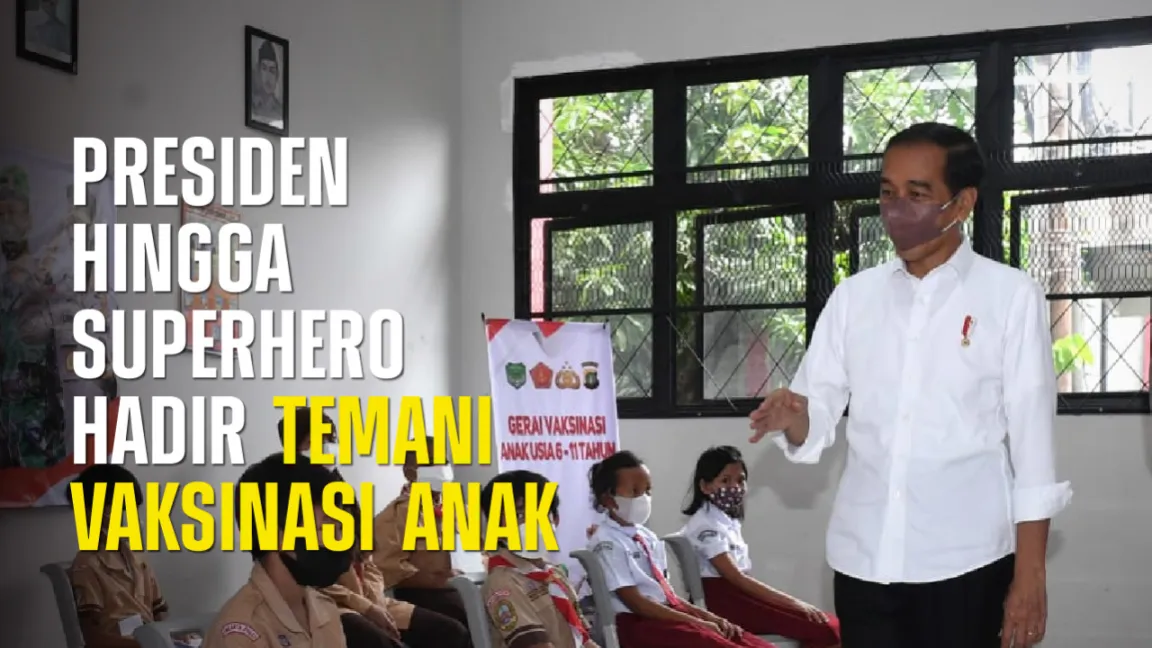 Presiden Hingga Superhero Hadir Temani Vaksinasi Anak