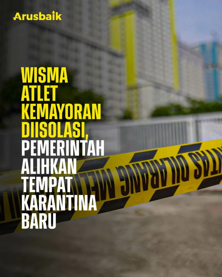 Wisma Atlet Kemayoran Diisolasi, Pemerintah Alihkan Tempat Karantina Baru