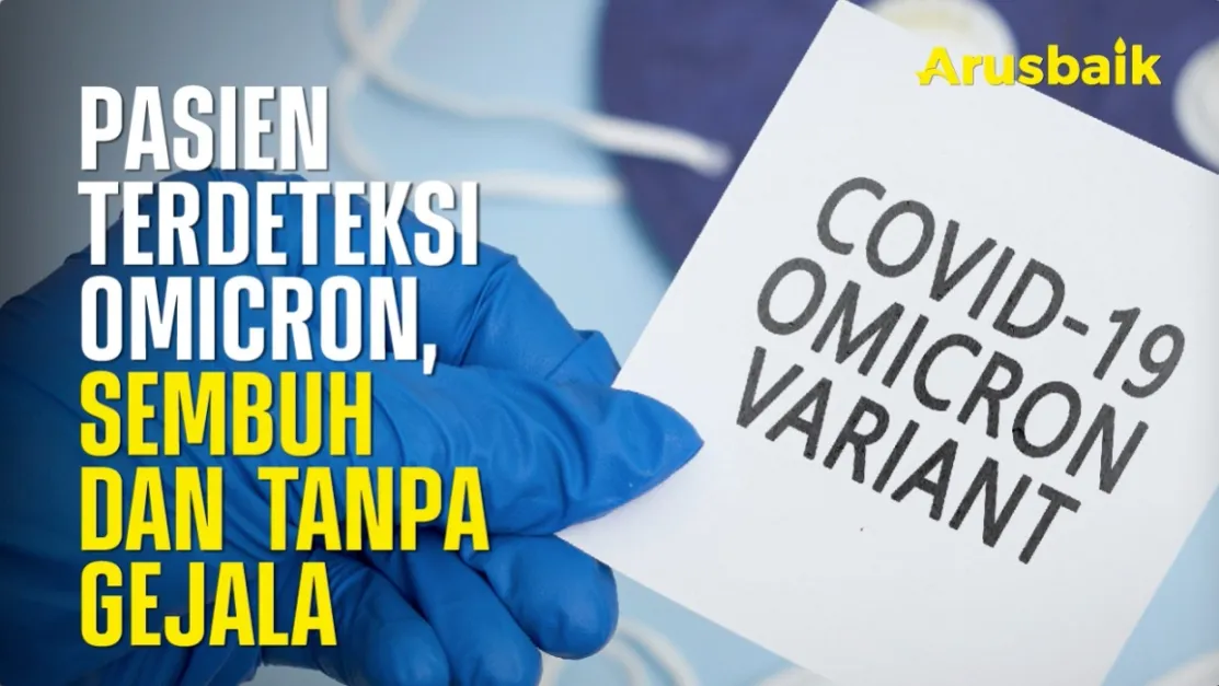 Pasien Terdeteksi Omicron, Sembuh Dan Tanpa Gejala