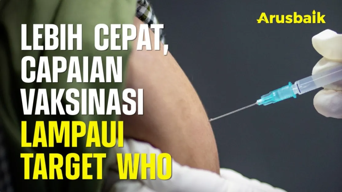 Lebih Cepat, Capaian Vaksinasi Lampaui Target WHO