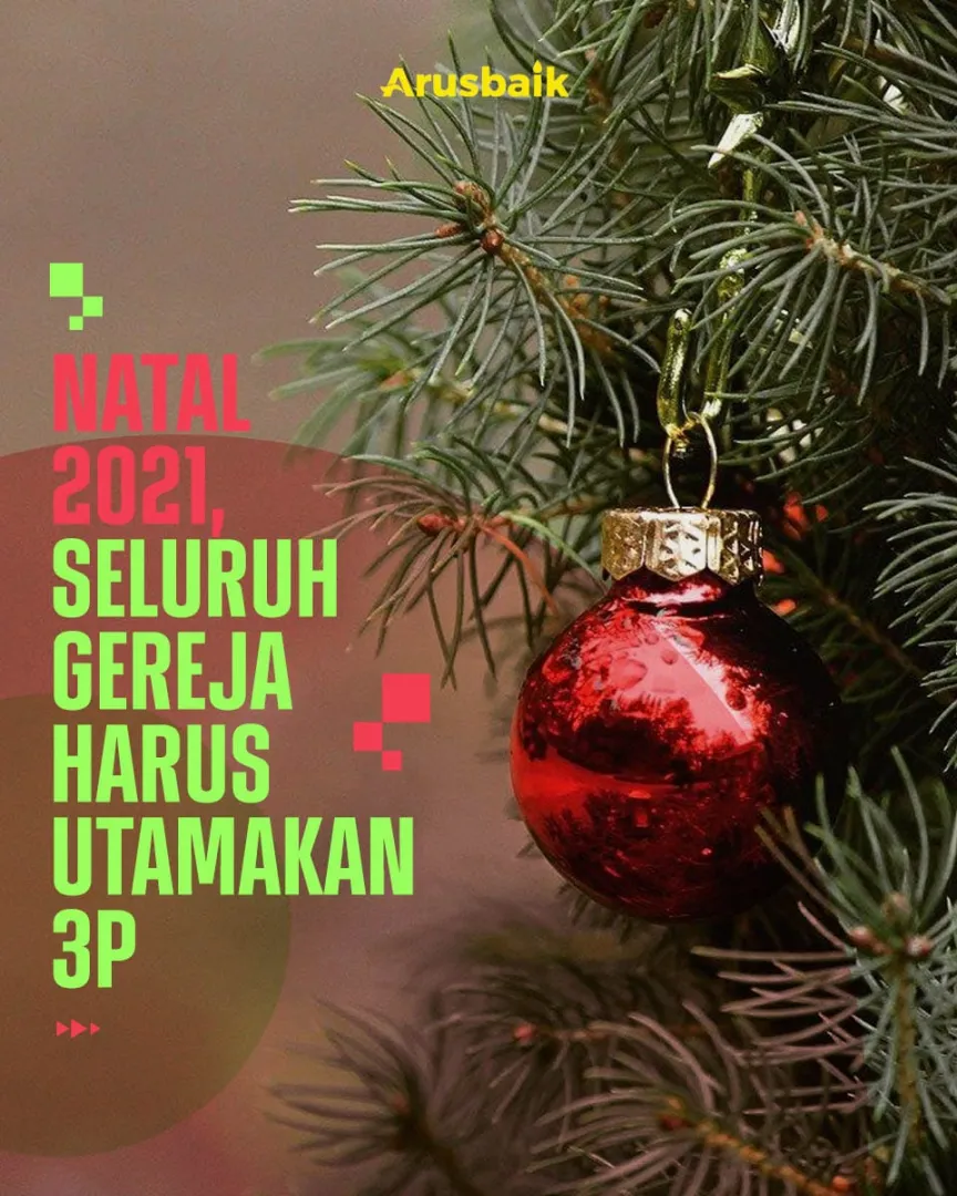 Natal 2021, Seluruh Gereja Harus Utamakan 3P