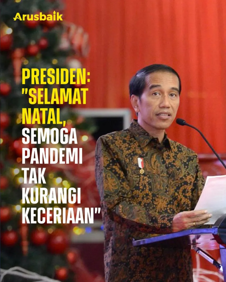 Presiden : "Selamat Natal, Semoga Pandemi Tak Kurangi Keceriaan"