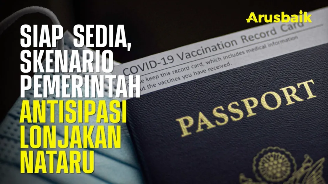 Siap Sedia, Skenario Pemerintah Antisipasi Lonjakan Nataru