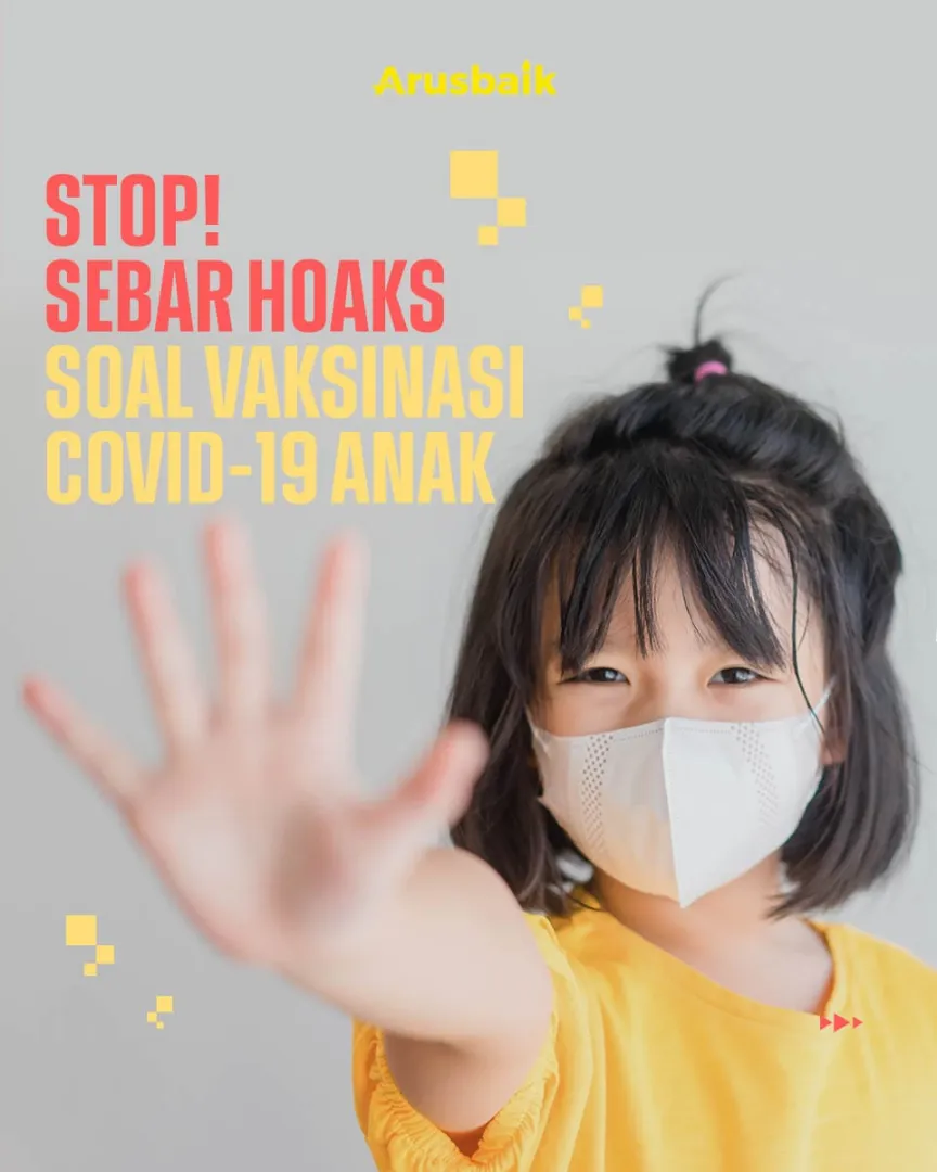 Stop! Sebar Hoaks Soal Vaksinasi Covid-19 Anak