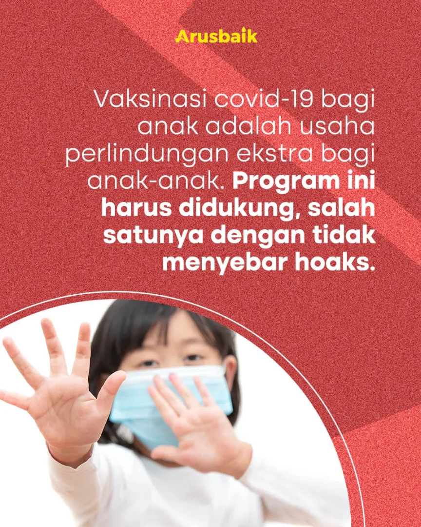 Stop! Sebar Hoaks Soal Vaksinasi Covid-19 Anak