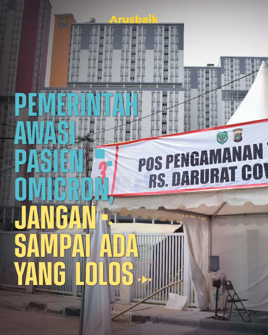 Pemerintah Awasi Pasien Omicron, Jangan Sampai Ada Yang Lolos