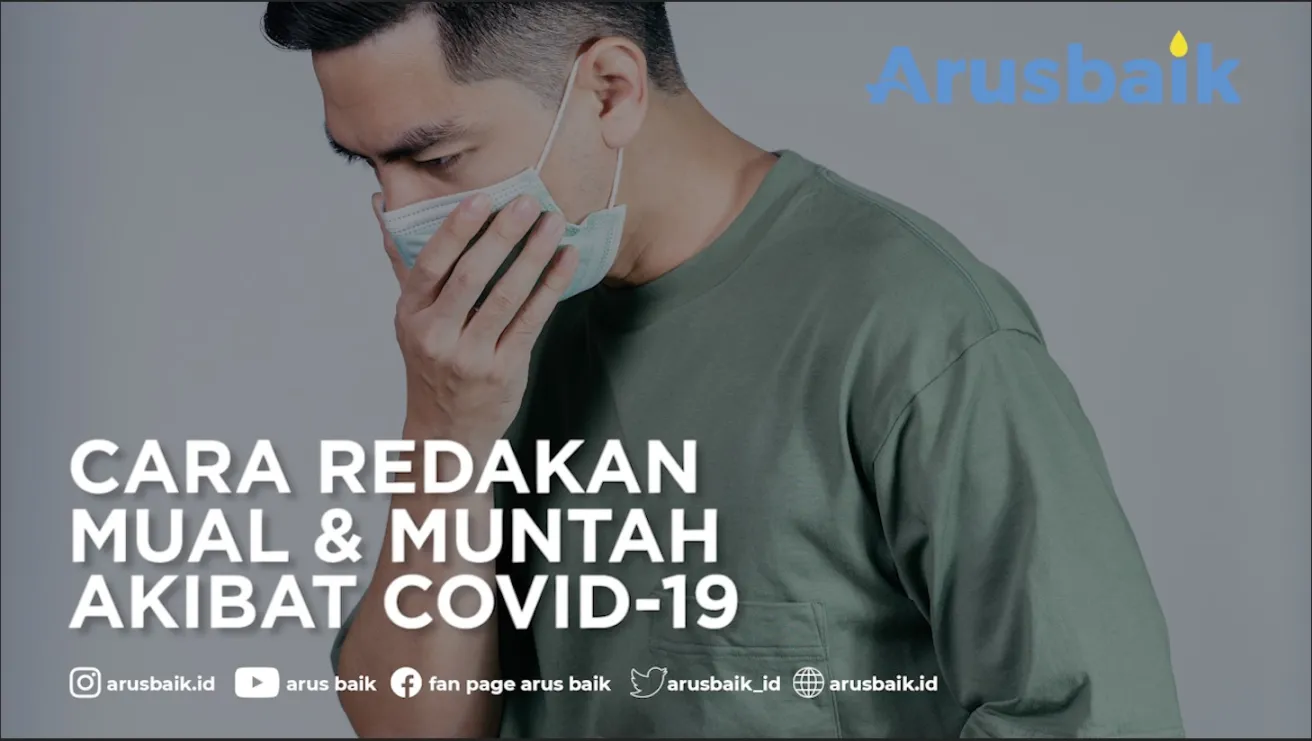 Cara Redakan Mual & Muntah Akibat Covid-19