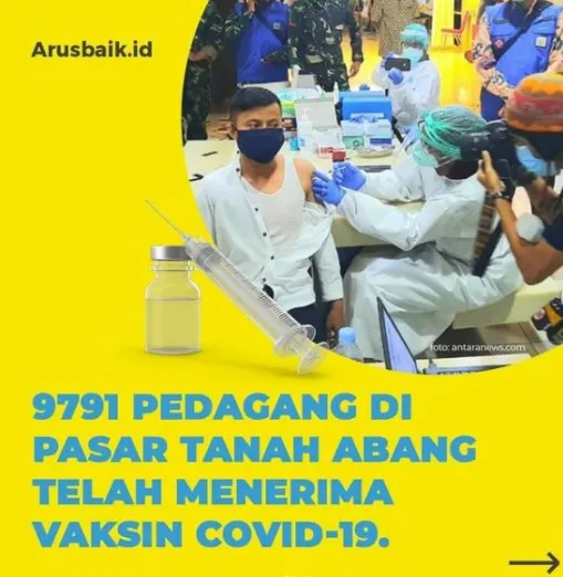 Sebanyak 9791 pedagang di pasar tanah abang telah menerima vaksin Covid-19.